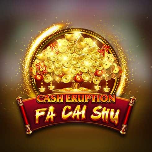 Cash Eruption - Fa Cai Shu